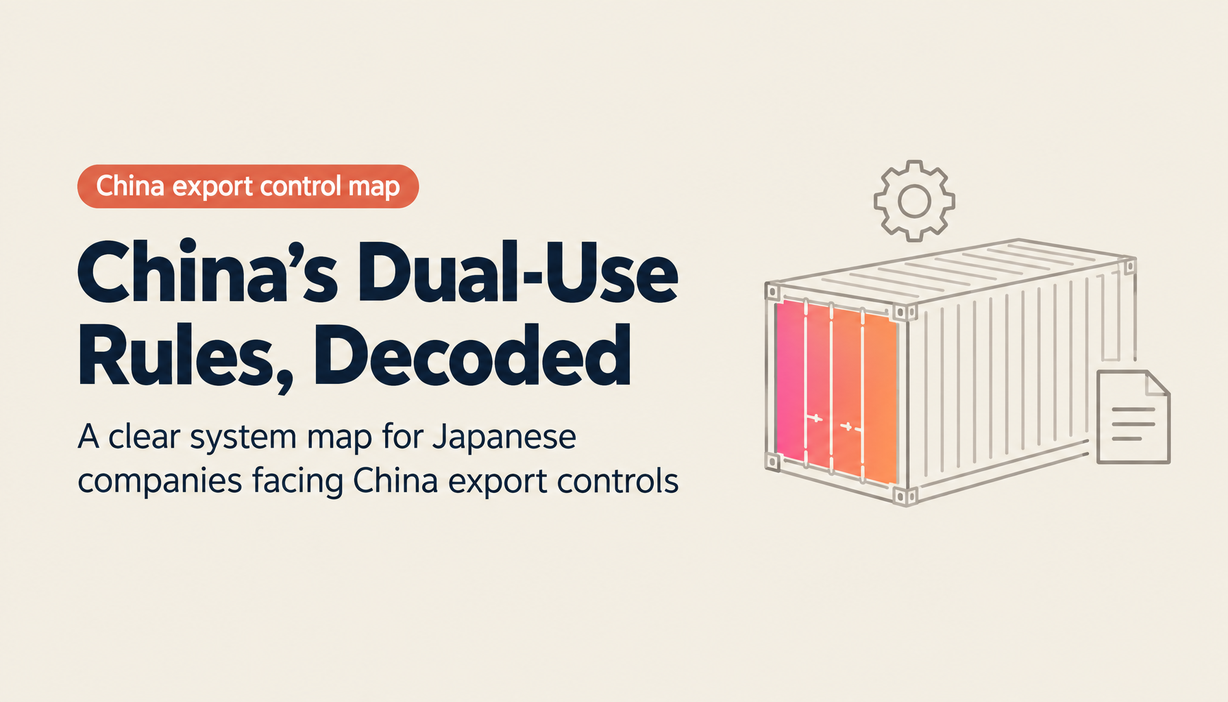 China's Export Control Law and Dual-Use Export Control Regulations (Effective December 2024) — The System Map Japanese Companies Need